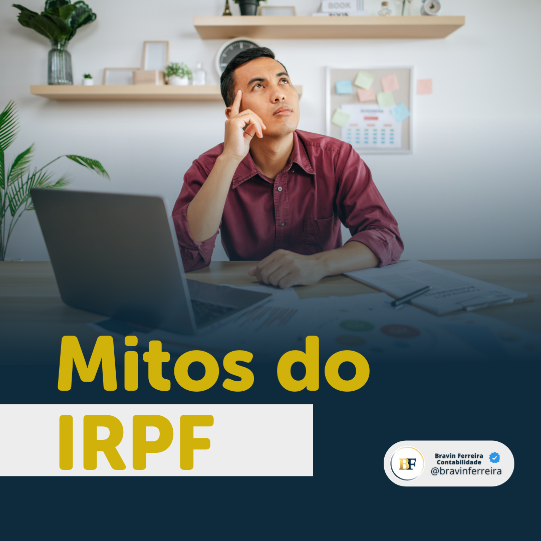 Conheça Alguns Mitos Do Irpf 5 - Contabilidade no Rio de Janeiro | Bravin Ferreira Contabilidade