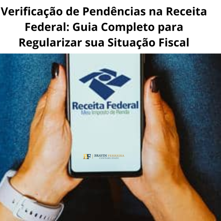 Verificação De Pendências Na Receita Federal Guia Completo Para Regularizar Sua Situação Fiscal - Contabilidade no Rio de Janeiro | Bravin Ferreira Contabilidade