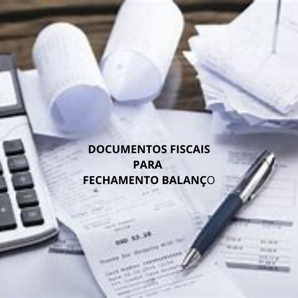 Documentos Fiscais Para Fechamento BalanÇo - Contabilidade no Rio de Janeiro | Bravin Ferreira Contabilidade